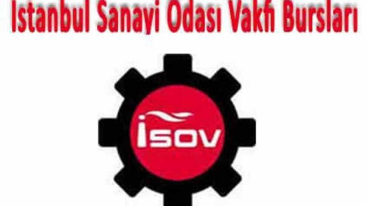 İSOV İstanbul Sanayi Odası Vakfı Burs Başvuruları