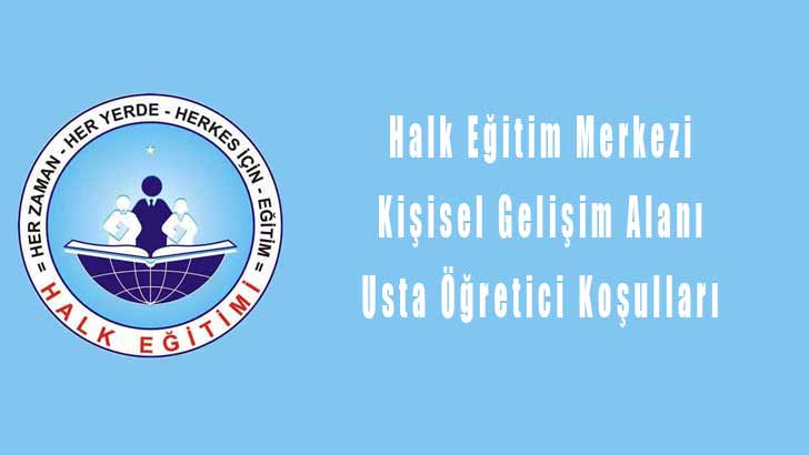 Halk Eğitim Kişisel Gelişim Alanı Usta Öğretici Olma Şartları