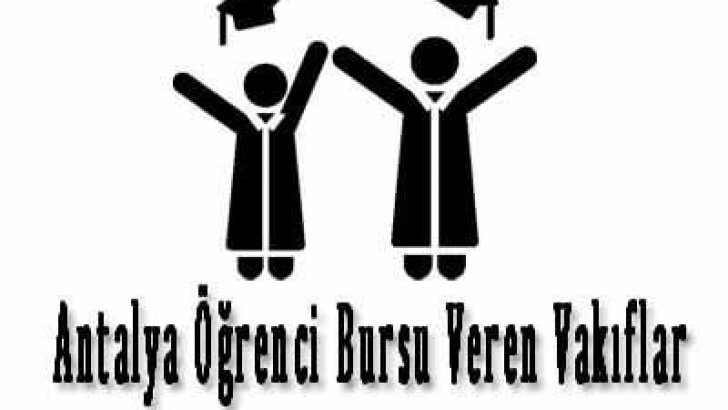 Antalya Öğrenci Bursu Veren Vakıflar Dernekler