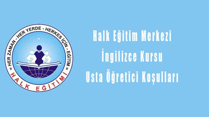 Halk Eğitim İngilizce Usta Öğreticisi Olma Şartları