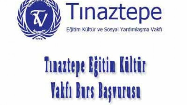 Tınaztepe Eğitim Kültür Vakfı Burs Başvurusu