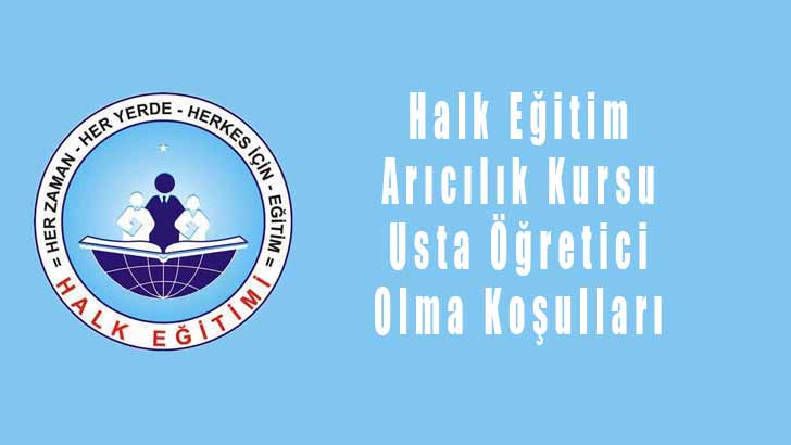 Halk Eğitim Arıcılık Kursu Usta Öğretici Olmak