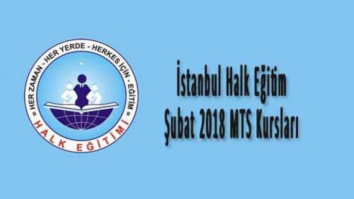 İstanbul Halk Eğitim Şubat 2018 MTS Kursları