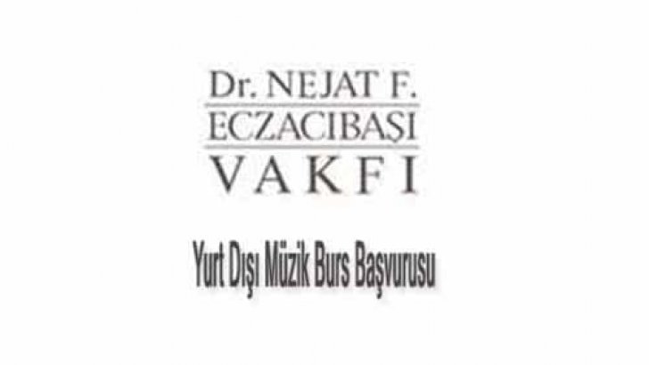 Dr Nejat F Eczacıbaşı Vakfı Müzik Burs Başvurusu