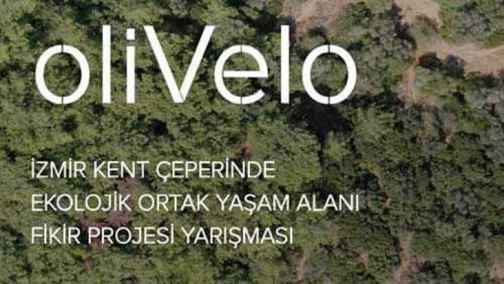 Olivelo Ekolojik Ortak Yaşam Alanı Fikir Projesi Yarışması