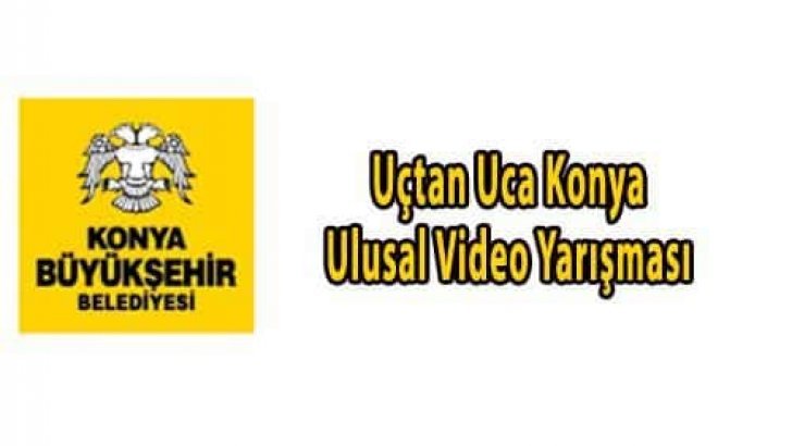 Uçtan Uca Konya Ulusal Video Yarışması
