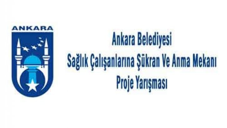 Ankara Belediyesi Sağlık Çalışanlarına Şükran Ve Anma Mekanı Proje