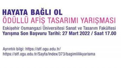 Eskişehir Osmangazi Üniversitesi Hayata Bağlı Ol Afiş Tasarım Yarışması