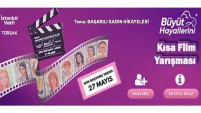 İstanbul Vakfı Büyük Hayallerini Kısa Film Yarışması