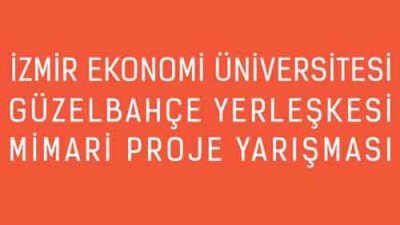 İzmir Ekonomi Üniversitesi Güzelbahçe Yerleşkesi Mimari Proje Yarışması