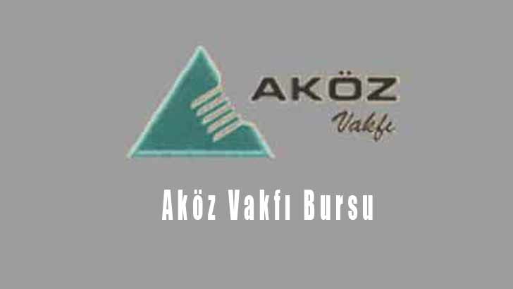 Aköz Vakfı Yüksek Öğrenim Bursu Başvurusu