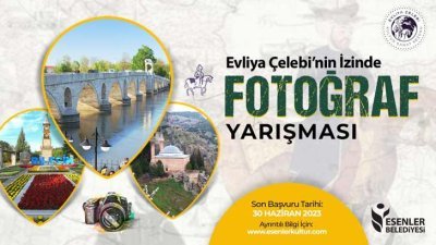 Esenler Belediyesi Evliya Çelebinin İzinde Fotoğraf Yarışması