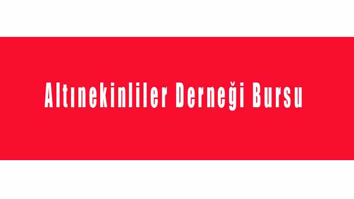 Altınekinliler Derneği Bursu Başvuruları