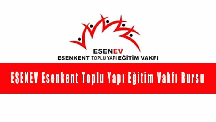 Esenkent Toplu Yapı Eğitim Vakfı Burs Başvurusu