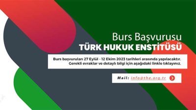 Türk Hukuk Enstitüsü Derneği Burs Başvuru Tarihleri