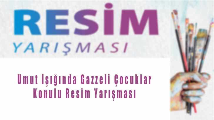 Umut Işığında Gazzeli Çocuklar Konulu Resim Yarışması