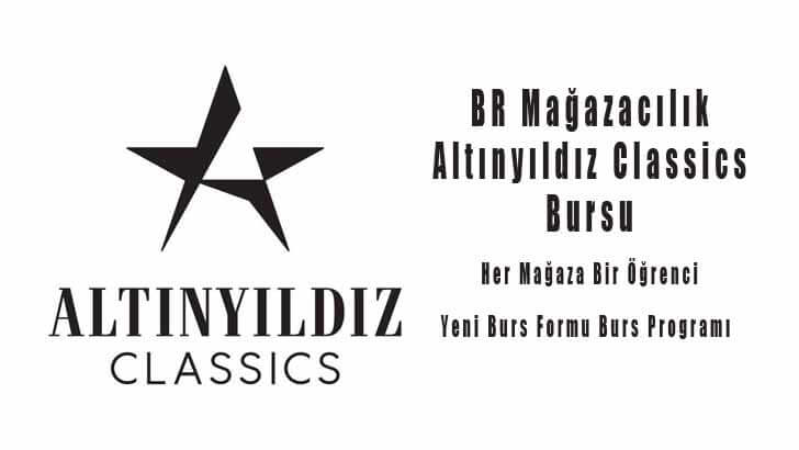 BR Mağazacılık Altınyıldız Classics Bursu Başvuruları