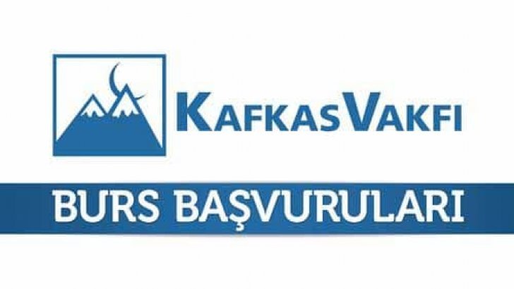 Kafkas Vakfı Burs Başvurusu