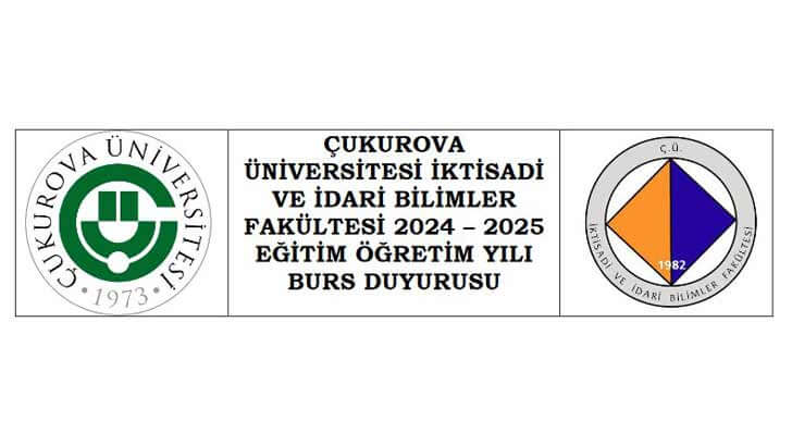 Çukurova Üniversitesi İktisadi Ve İdari Bilimler Fakültesi Bursu Başvurusu