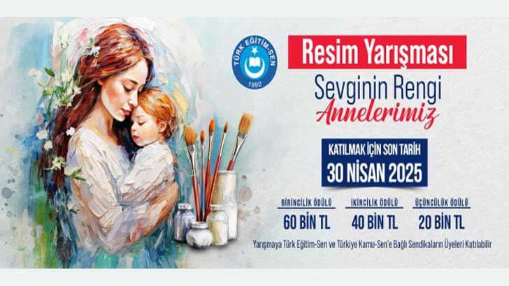 Türk Eğitim-Sen Sevginin Rengi Annelerimiz Resim Yarışması