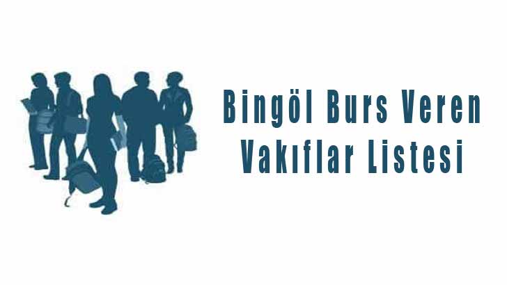 Bingöl Öğrenci Bursu Veren Vakıflar