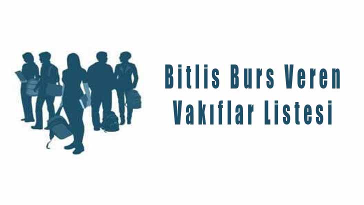 Bitlis Öğrenci Bursu Veren Vakıflar