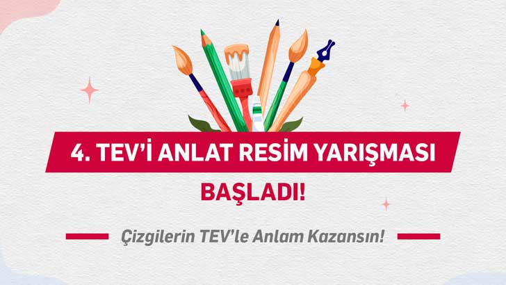 4. TEV’i Anlat Resim Yarışması 2026