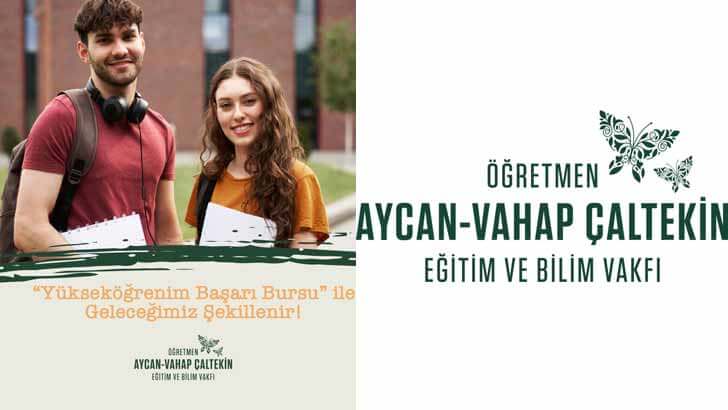 Öğretmen Aycan-Vahap Çaltekin Vakfı Bursu Başvuruları