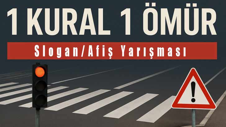 1 Kural 1 Ömür Slogan Afiş Yarışması