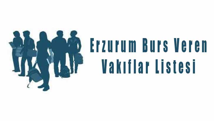 Erzurum Öğrencilere Burs Veren Vakıflar